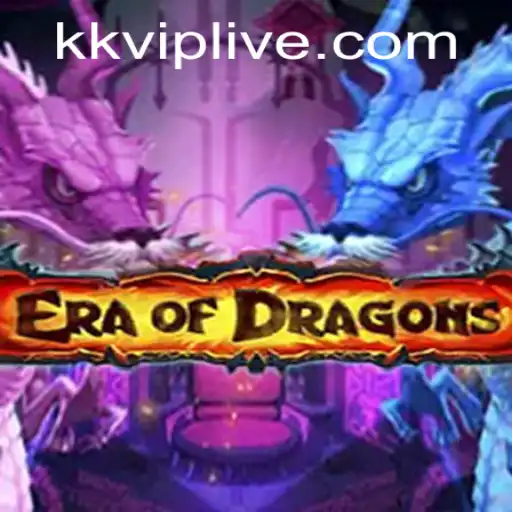 Explore the World of EraOfDragons with KKVIP