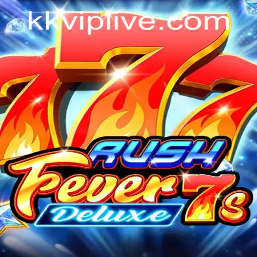 RushFever7sDeluxe: Dive into the Exciting World of this Thrilling Game with KKVIP
